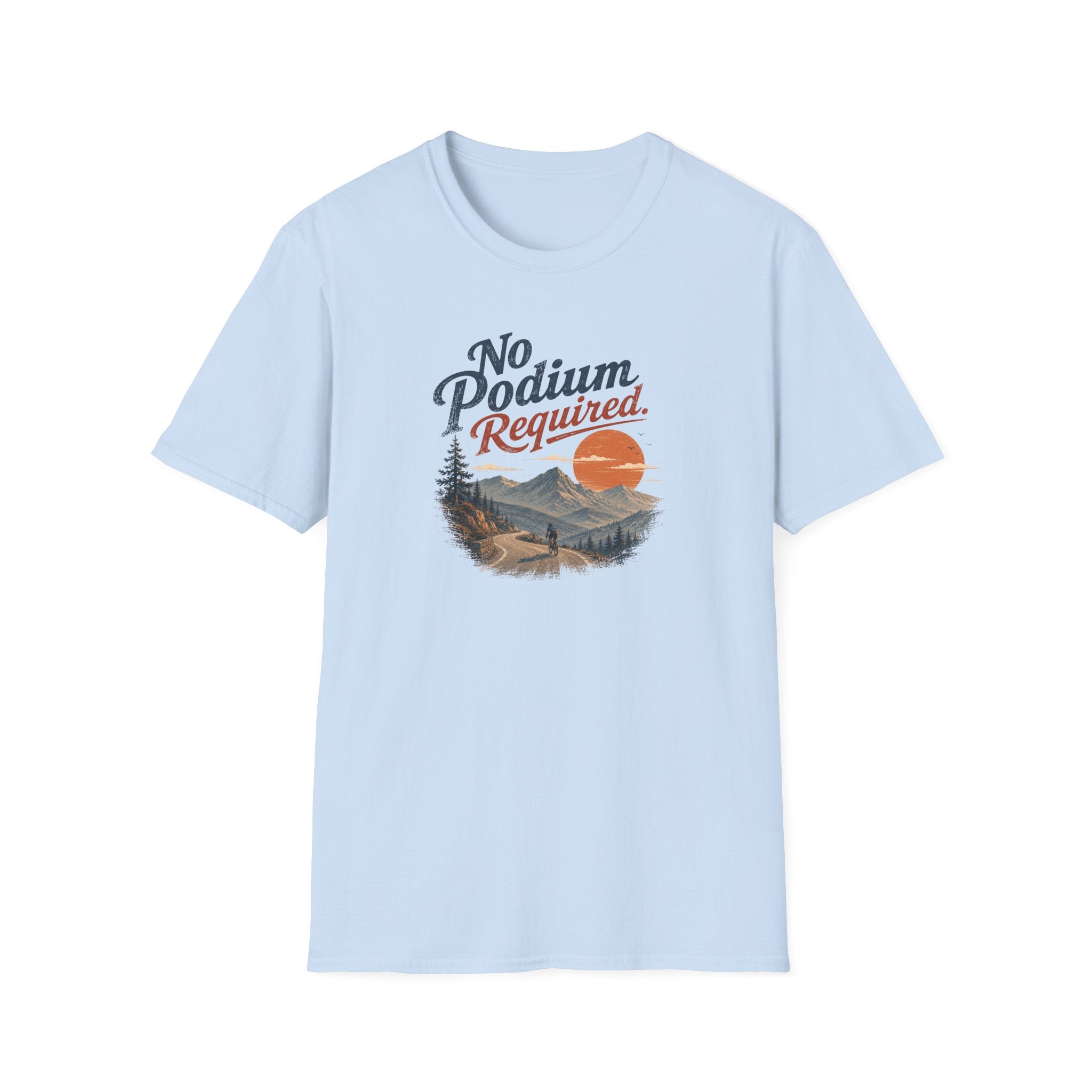 No Podium Reguired T-Shirt