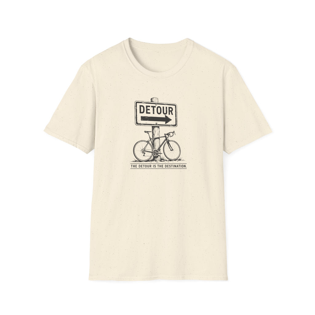 Detour Is The Destination Sign T-Shirt