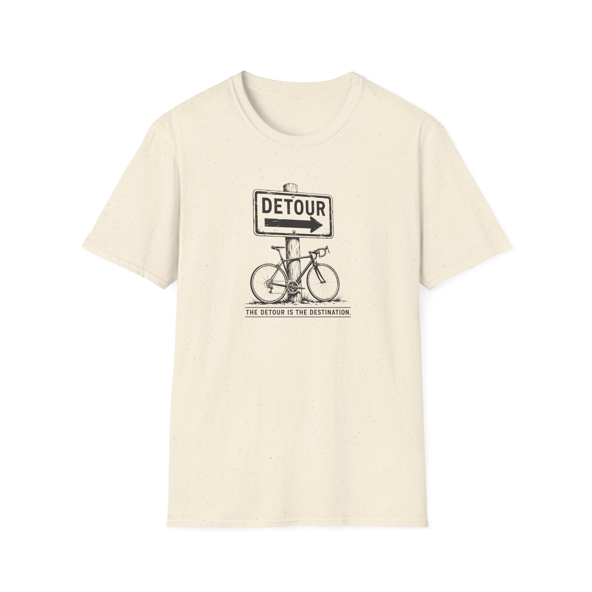 Detour Is The Destination Sign T-Shirt