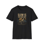 Slow Is The New Fast Schnecke T-Shirt