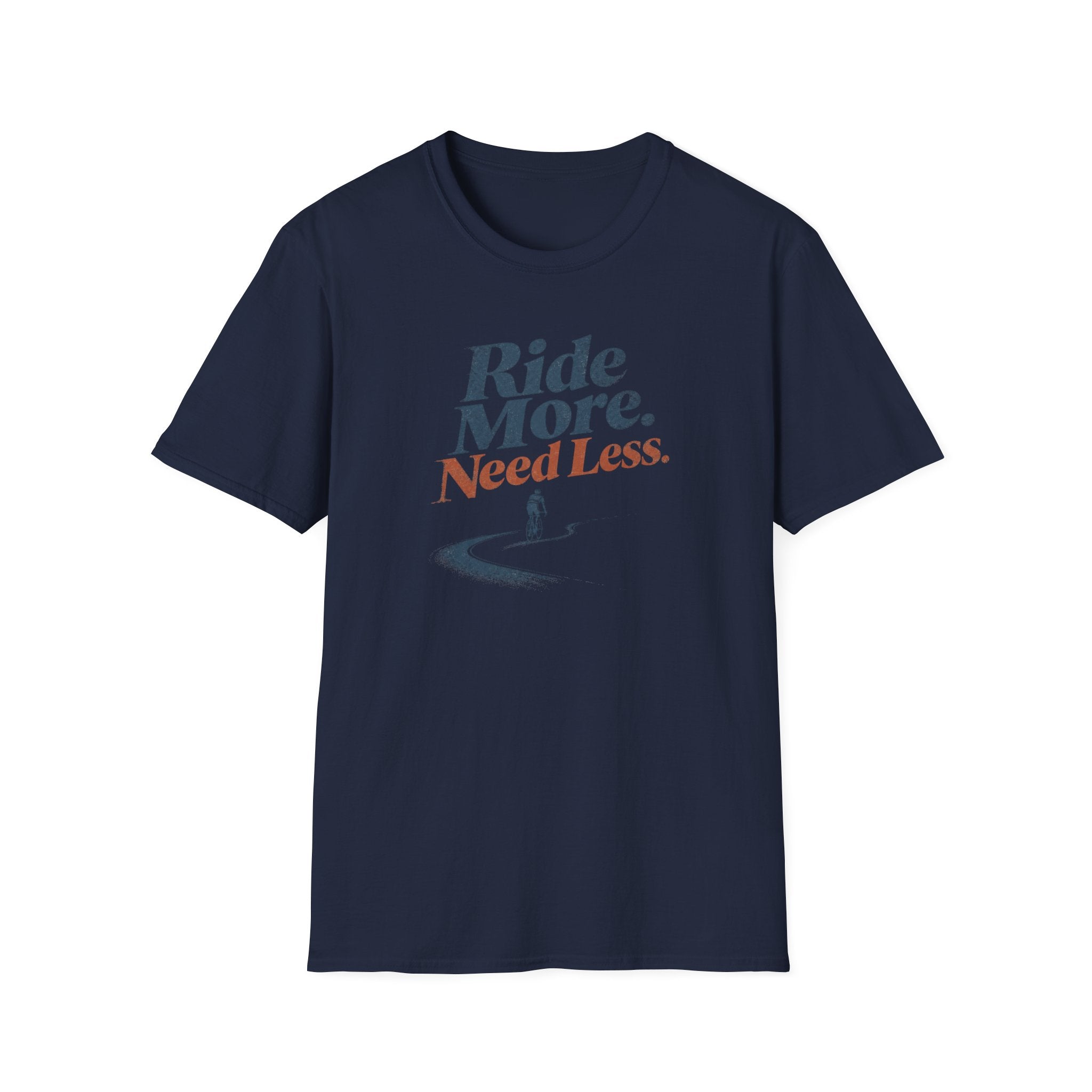 Ride More Need Less Minimal 1 T-Shirt