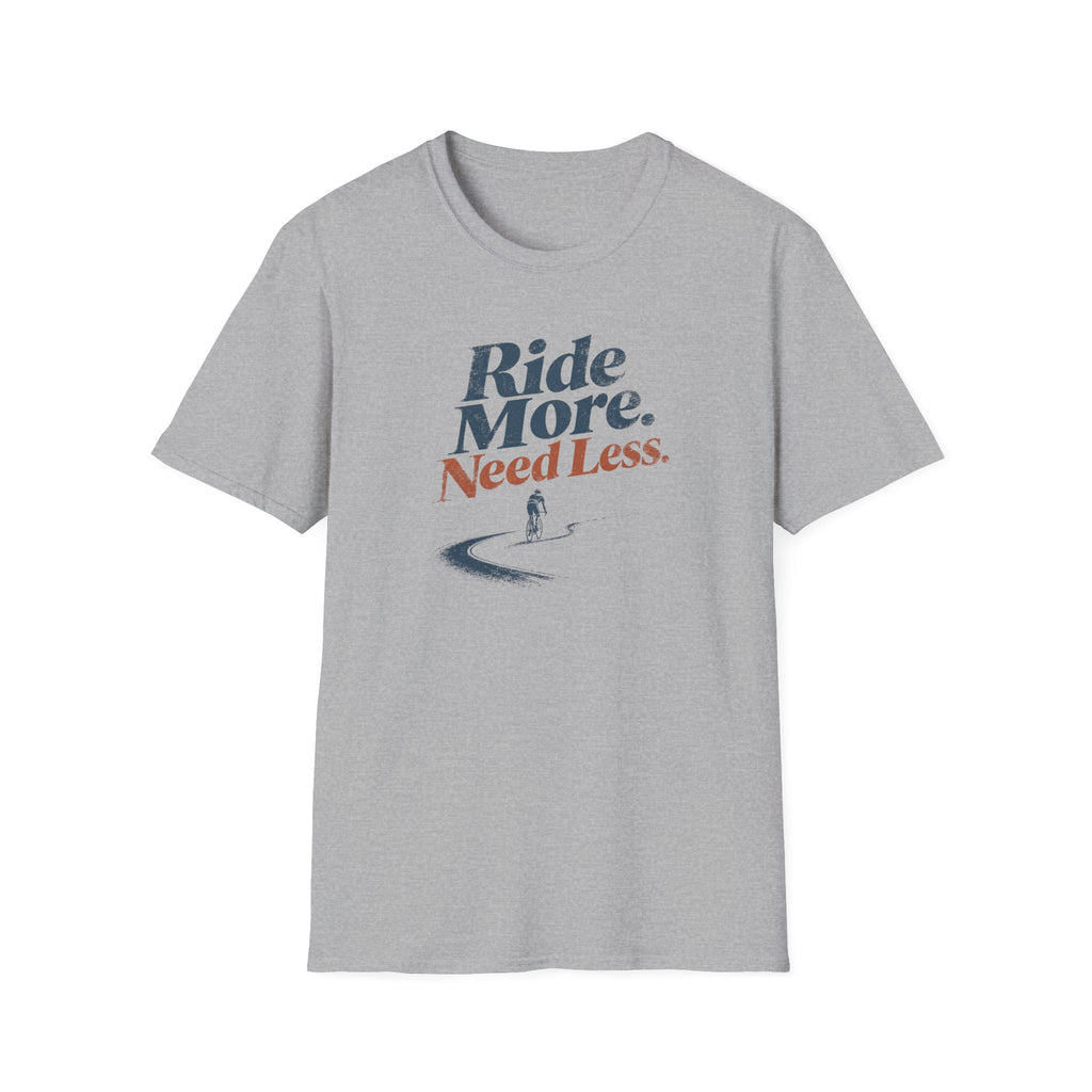Ride More Need Less Minimal 1 T-Shirt