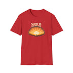 Slow Is The New Fast Sun T-Shirt