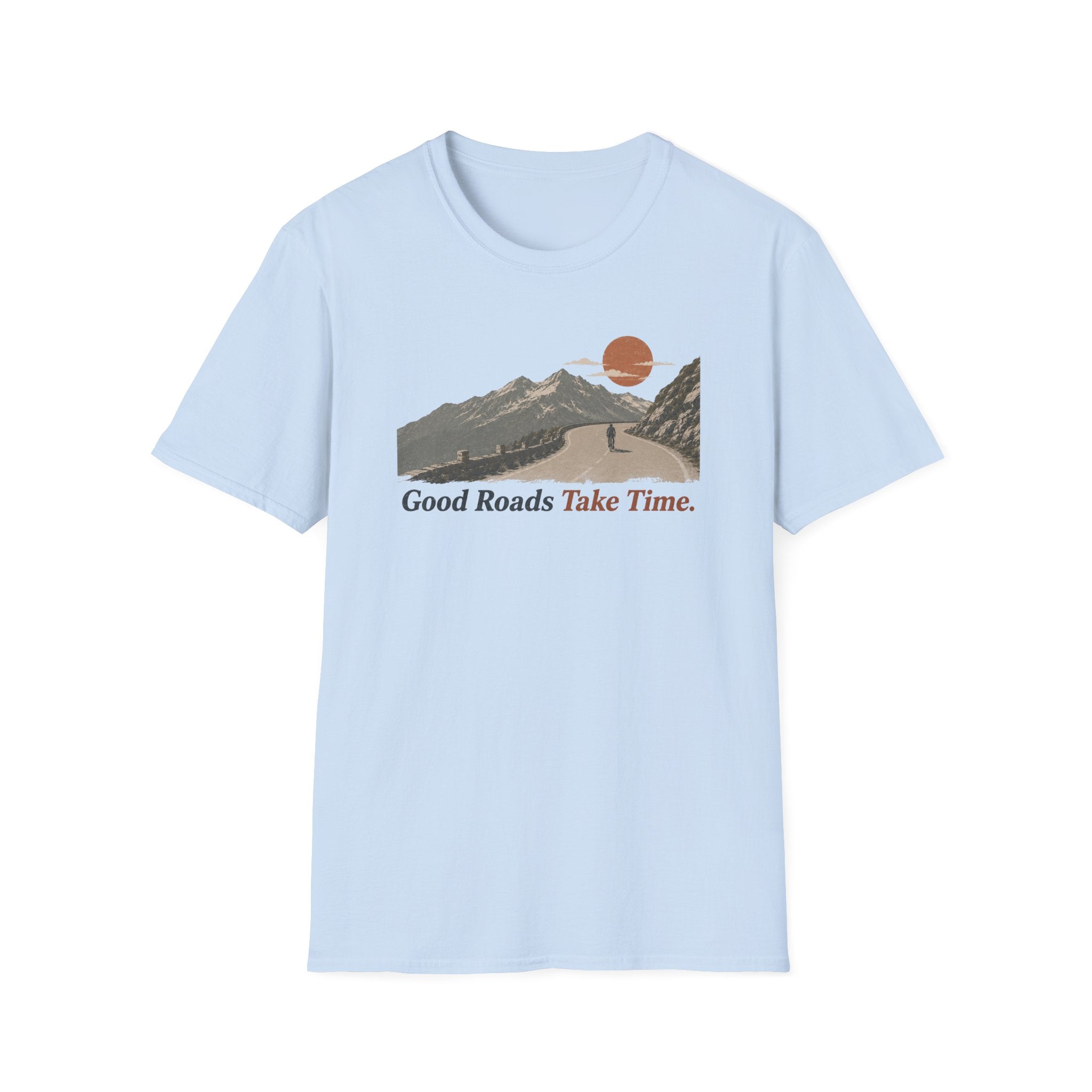 Good Roads Take Time T-Shirt 3