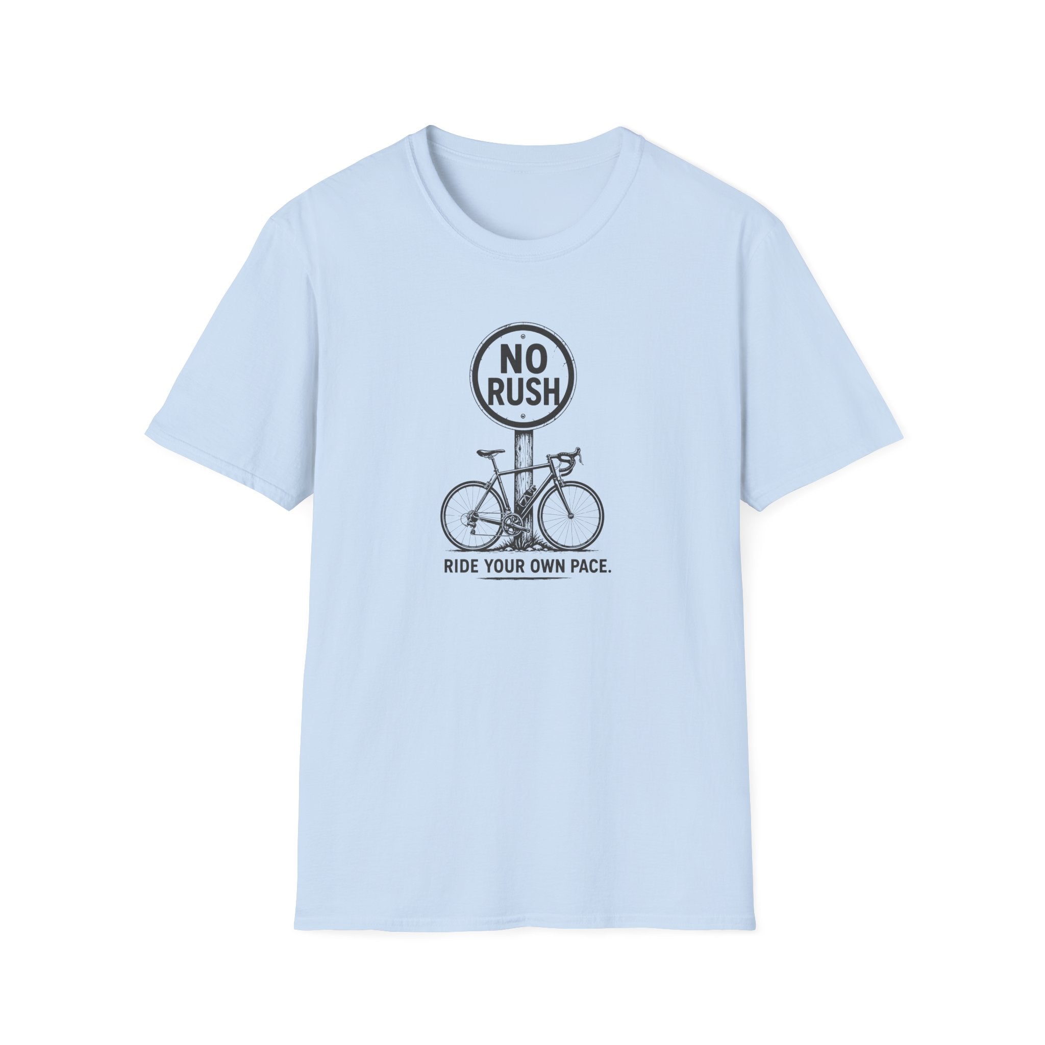 No Rush Ride Your Own Pace T-Shirt