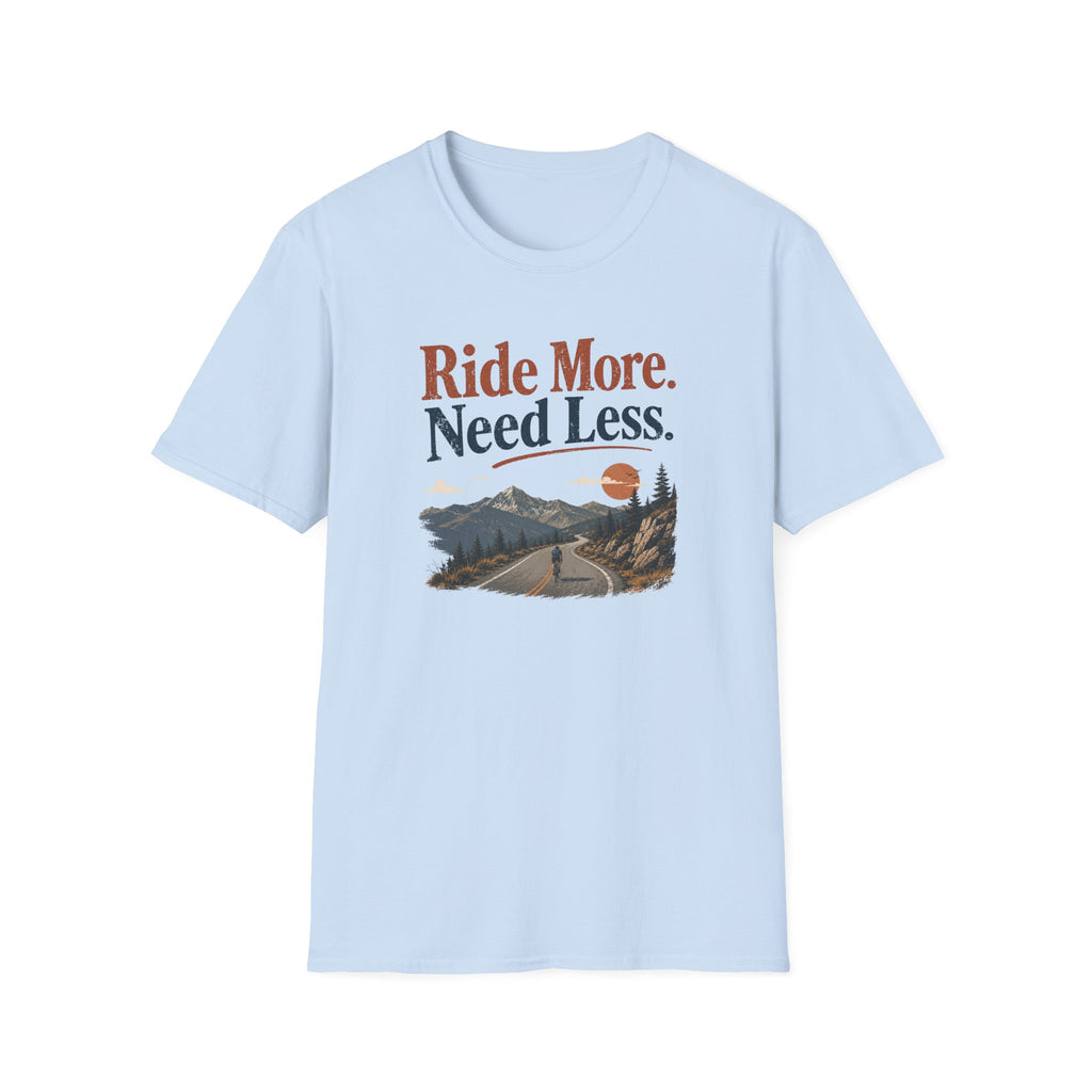 Ride More Need Less T-Shirt 3
