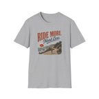 Ride More Need Less Coast T-Shirt