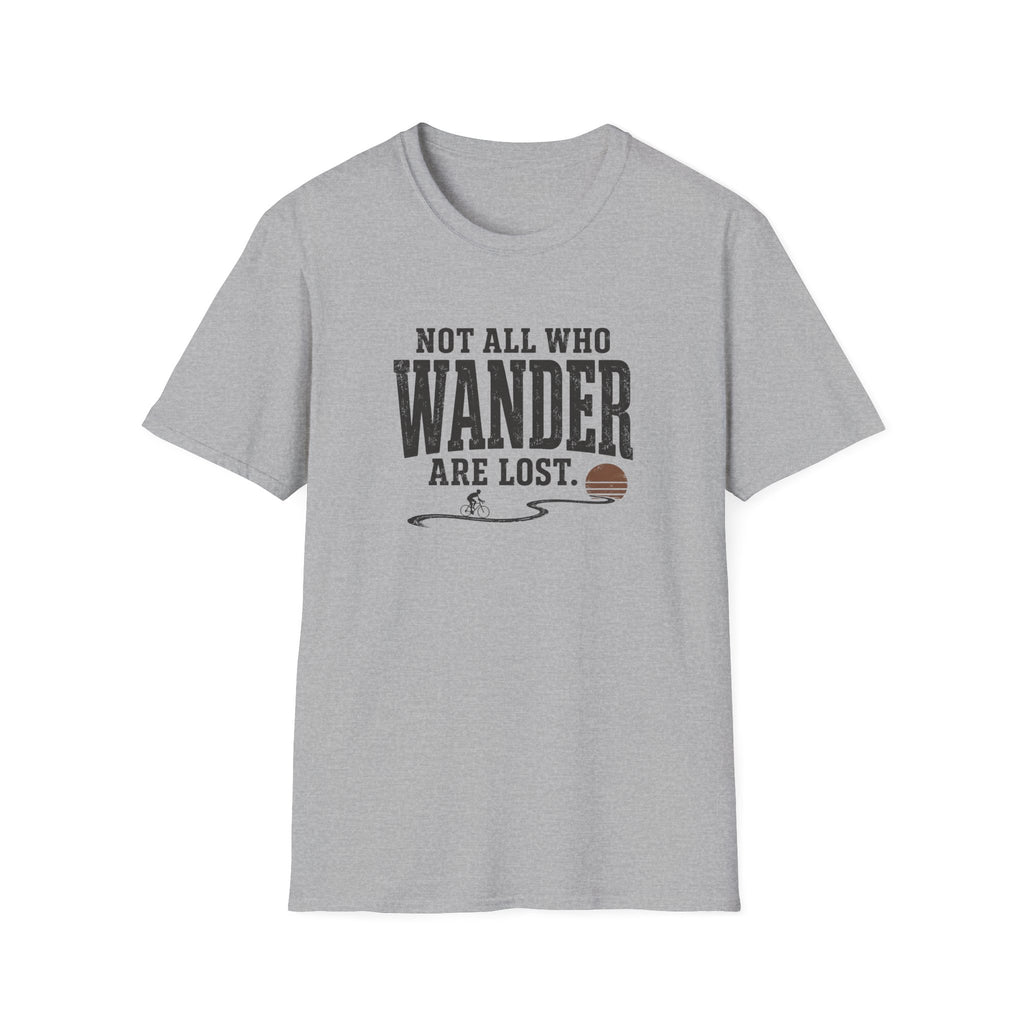 Not All Who Wander Are Lost T-Shirt