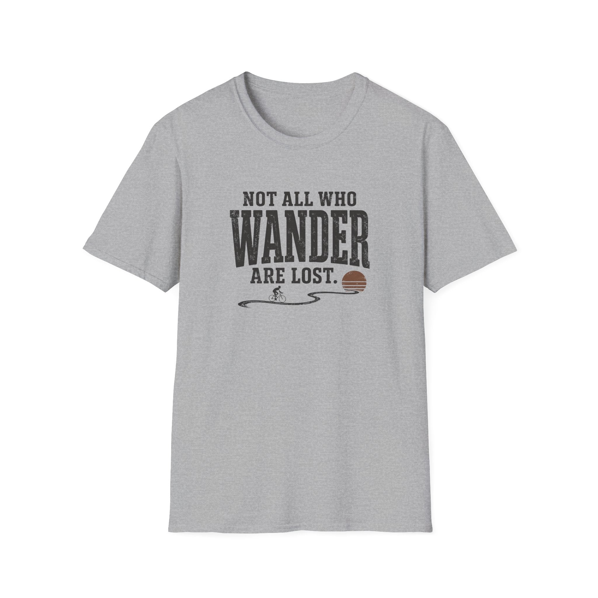 Not All Who Wander Are Lost T-Shirt