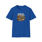 Slow Is The New Fast T-Shirt