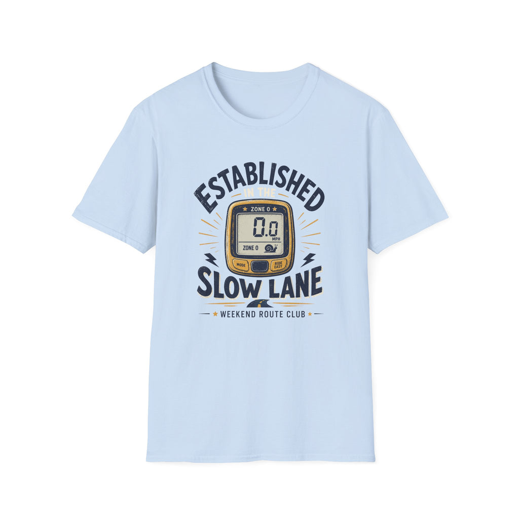 Established in the Slow Lane T-Shirt