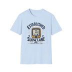 Established in the Slow Lane T-Shirt