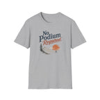 No Podium Reguired Minimal T-Shirt