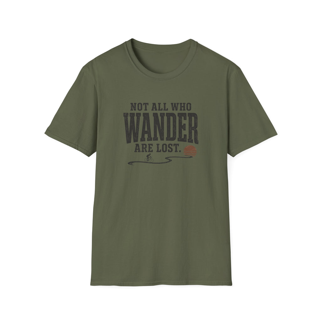 Not All Who Wander Are Lost T-Shirt