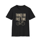 Things I Do in My Free Time T-Shirt