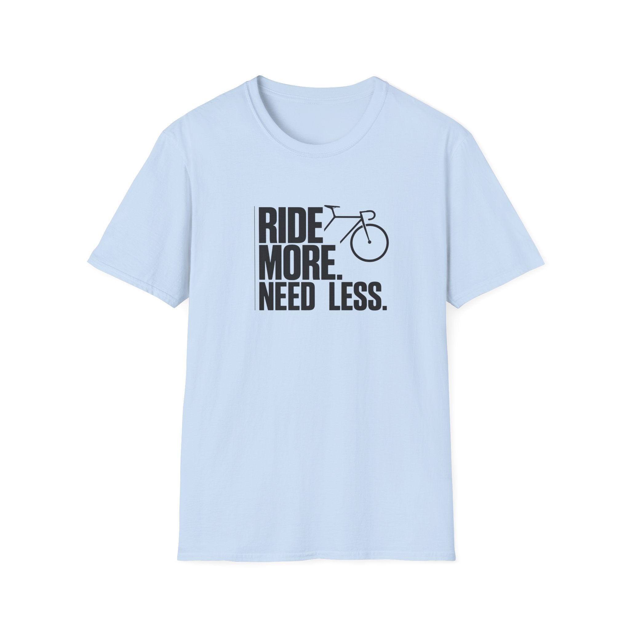 Ride More Need Less Text