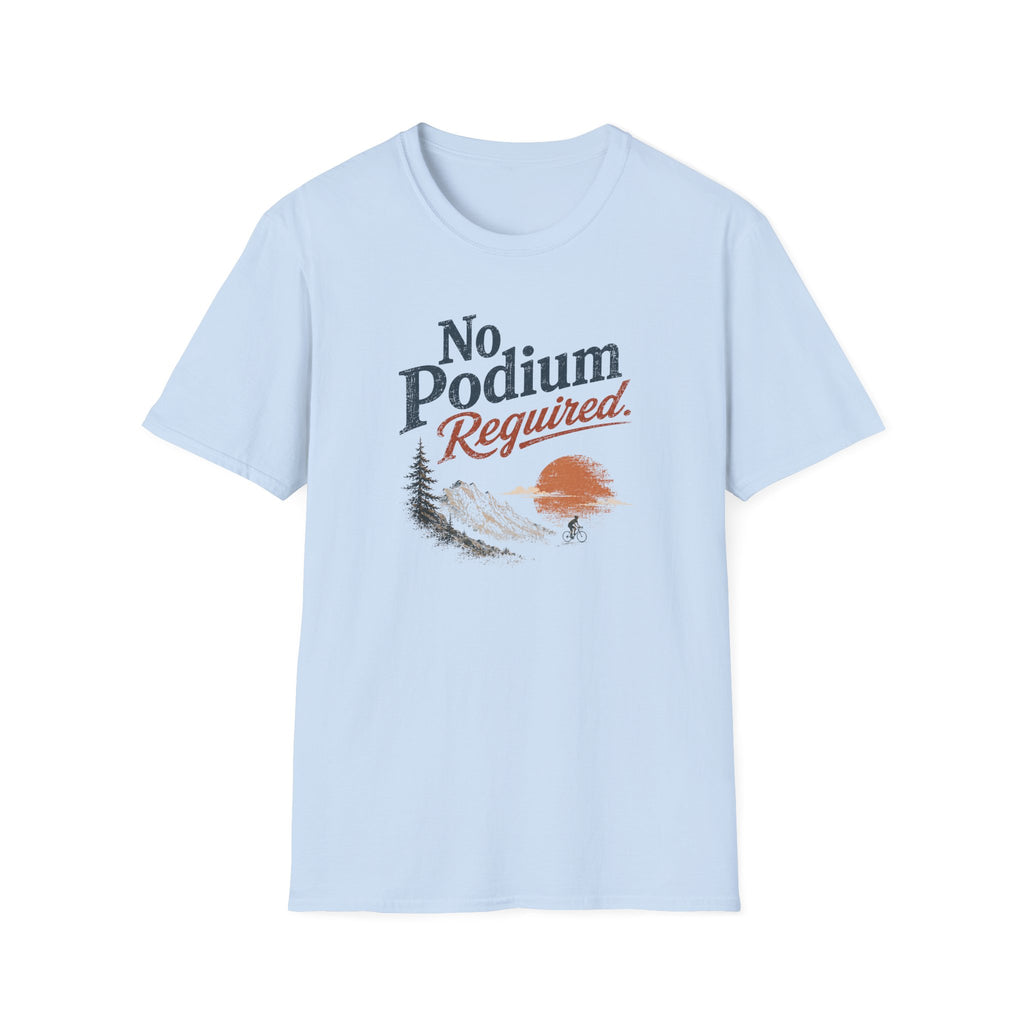 No Podium Reguired Minimal T-Shirt