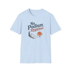 No Podium Reguired Minimal T-Shirt