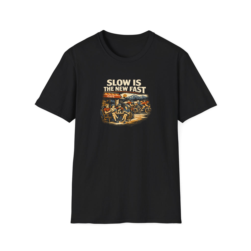 Slow Is The New Fast T-Shirt