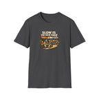 Slow Is The New Fast T-Shirt