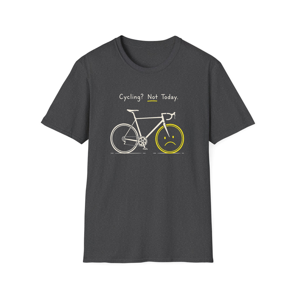 Cycling Not Today T-Shirt